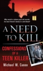 Image for Need to Kill: Confessions of a Teen Murderer