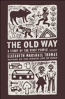 Image for The old way: a story of the first people