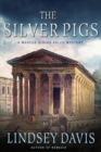 Image for The silver pigs: a Marcus Didius Falco mystery