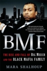 Image for BMF: The Rise and Fall of Big Meech and the Black Mafia Family