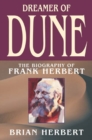 Image for Dreamer of Dune: The Biography of Frank Herbert.