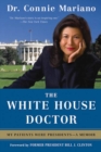 Image for White House Doctor: My Patients Were Presidents: A Memoir