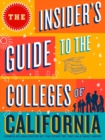 Image for Insider&#39;s Guide to the Colleges of California.