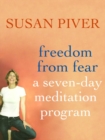 Image for Freedom from Fear: A Seven-Day Meditation Program: A Seven-Day Meditation Program