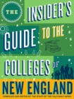 Image for Insider&#39;s Guide to the Colleges of New England.