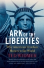 Image for Ark of the Liberties: Why American Freedom Matters to the World
