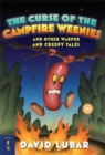 Image for Curse of the Campfire Weenies: And Other Warped and Creepy Tales