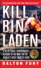 Image for Kill Bin Laden: A Delta Force Commander&#39;s Account of the Hunt for the World&#39;s Most Wanted Man