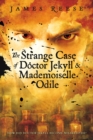 Image for The strange case of Doctor Jekyll and Mademoiselle Odile