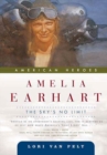 Image for Amelia Earhart : The Sky&#39;s No Limit