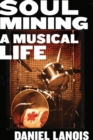 Image for Soul mining: a musical life