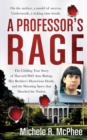 Image for Professor&#39;s Rage: The Chilling True Story of Harvard PhD Amy Bishop, her Brother&#39;s Mysterious Death, and the Shooting Spree that Shocked the Nation