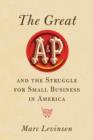 Image for The great A&amp;P and the struggle for small business in America