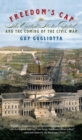 Image for Freedom&#39;s cap: the United States Capitol and the coming of the Civil War