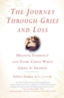 Image for Journey Through Grief and Loss: Helping Yourself and Your Child When Grief Is Shared