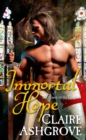 Image for Immortal hope: the curse of the Templars
