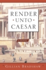 Image for Render Unto Caesar: A Novel