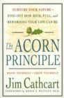 Image for Acorn Principle: Know Yourself, Grow Yourself