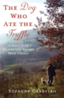 Image for Dog Who Ate the Truffle: A Memoir of Stories and Recipes from Umbria