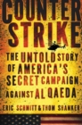 Image for Counterstrike: The Untold Story of America&#39;s Secret Campaign Against Al Qaeda
