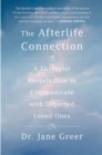 Image for Afterlife Connection: A Therapist Reveals How to Communicate with Departed Loved Ones