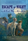Image for Escape by night: a Civil War adventure