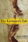 Image for Lecturer&#39;s Tale: A Novel