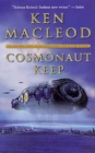 Image for Cosmonaut Keep: The Opening Novel in An Astonishing New Future History
