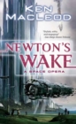 Image for Newton&#39;s wake: a space opera