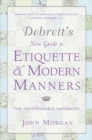 Image for Debrett&#39;s New Guide to Etiquette and Modern Manners: The Indispensable Handbook