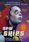Image for New Skies: An Anthology of Today&#39;s Science Fiction