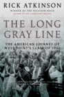 Image for The long gray line: the American journey of West Point&#39;s class of 1966