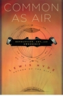 Image for Common as air: revolution, art, and ownership