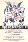 Image for From Bloody Shirt to Full Dinner Pail: The Transformation of Politics and Governance in the Gilded Age