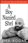 Image for Boy Named Shel: The Life and Times of Shel Silverstein