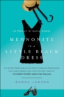 Image for Mennonite in a little black dress: a memoir of going home