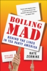 Image for Boiling Mad: Inside Tea Party America
