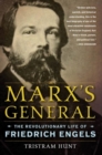 Image for Marx&#39;s General: The Revolutionary Life of Friedrich Engels