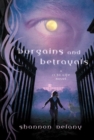 Image for Bargains and Betrayals: A 13 to Life Novel
