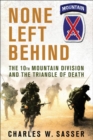 Image for None left behind: the 10th Mountain Division and the triangle of death