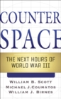 Image for Counterspace: the next hours of World War III