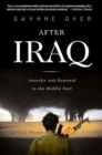Image for After Iraq: Anarchy and Renewal in the Middle East