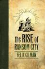 Image for The rise of Ransom City