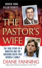 Image for Pastor&#39;s Wife: The True Story of a Minister and the Shocking Death that Divided a Family