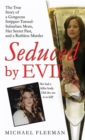 Image for Seduced by Evil: The True Story of a Gorgeous Stripper-Turned-Suburban-Mom, Her Secret Past, and a Ruthless Murder