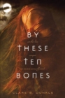 Image for By These Ten Bones