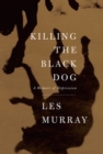 Image for Killing the black dog: a memoir of depression
