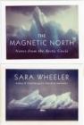 Image for The magnetic north: notes from the Arctic circle