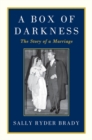 Image for A box of darkness: the story of a marriage