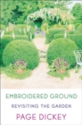 Image for Embroidered ground: revisiting the garden